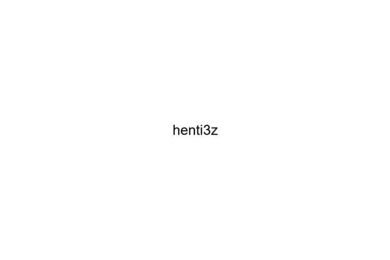 henti3z