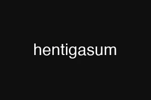 hentigasum