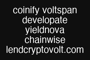 coinify voltspan developate yieldnova chainwise lendcryptovolt.com