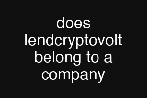 does lendcryptovolt belong to a company