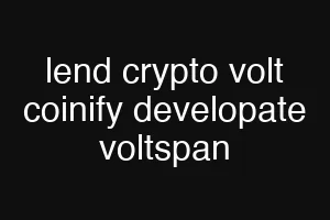 lend crypto volt coinify developate voltspan