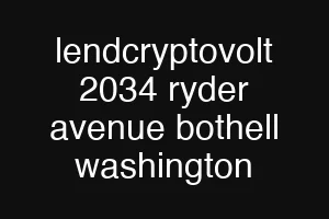 lendcryptovolt 2034 ryder avenue bothell washington